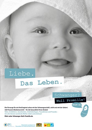 Plakat mit Schriftzug "Liebe. Das Leben. Schwanger? Null Promille" und Baby